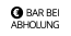 Bar bei Abholung Payment